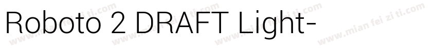Roboto 2 DRAFT Light字体转换